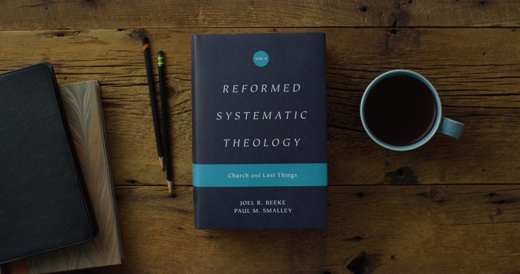 Book Review: Reformed Systematic Theology, Volume 4: Church and Last&nbsp;Things